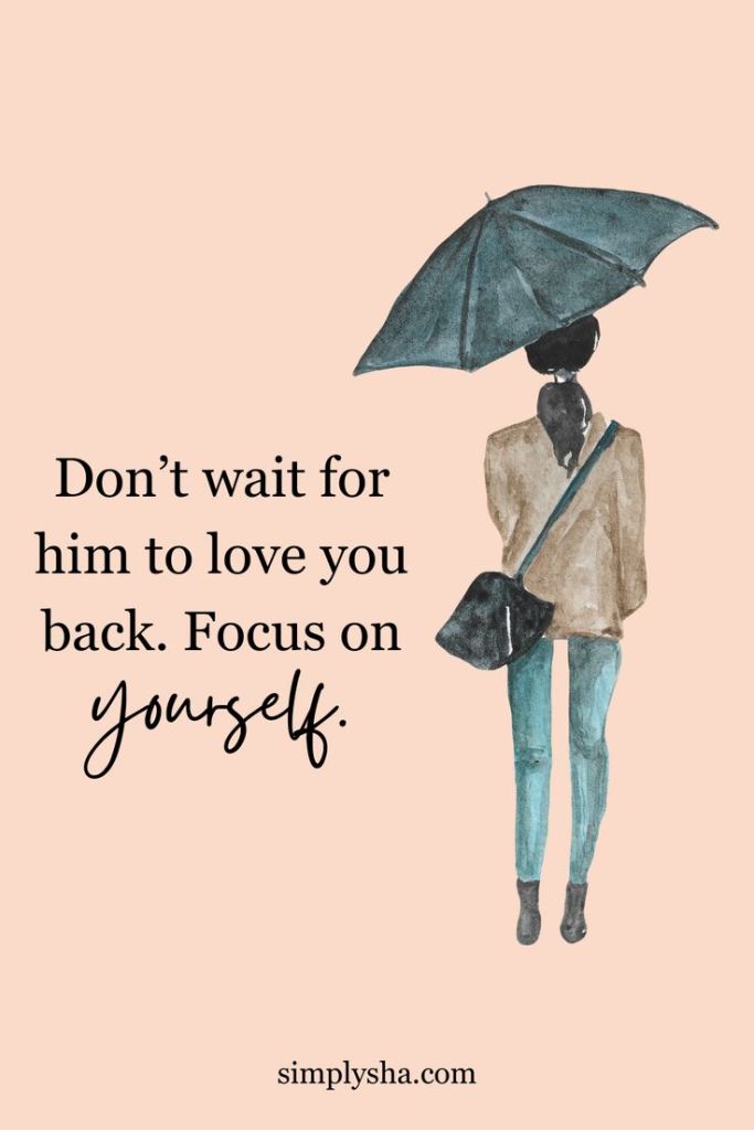 Watercolor illustration of a woman holding an umbrella with the quote ‘Don’t wait for him to love you back. Focus on yourself.