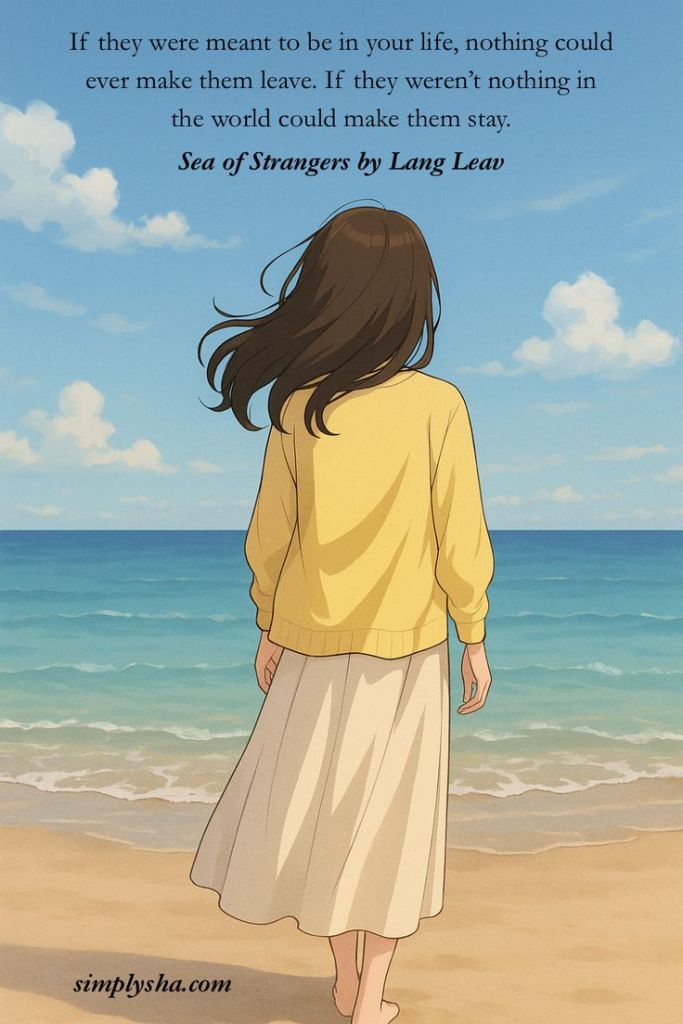 Woman standing by the sea with the quote about people being meant to stay or leave.